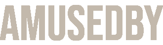 Amusedby